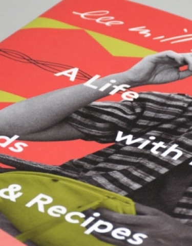 A Life with food, friends and recipes. Book by Lee Miller
